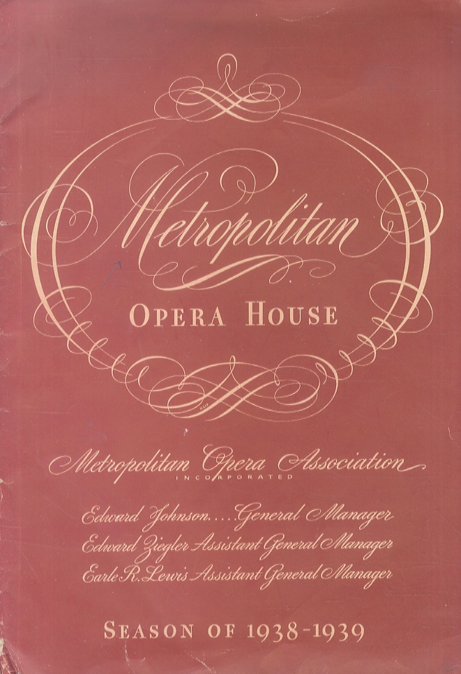Metropolitan Opera Association Incorporated: Edward Johnson General Manager. Edward Ziegler …
