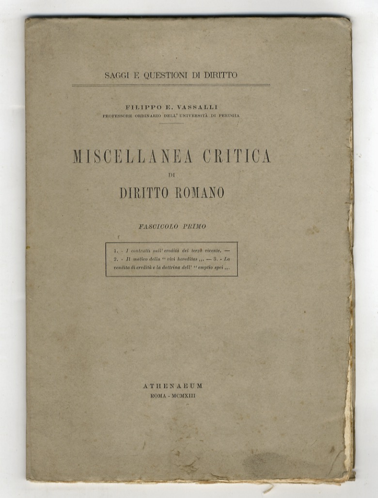 Miscellanea critica di diritto romano. Fascicolo primo: I contratti sull'eredità …