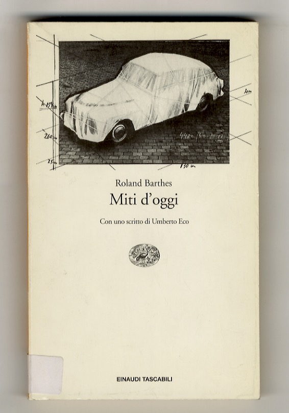 Miti d'oggi. Con uno scritto di Umberto Eco. Traduzione di …