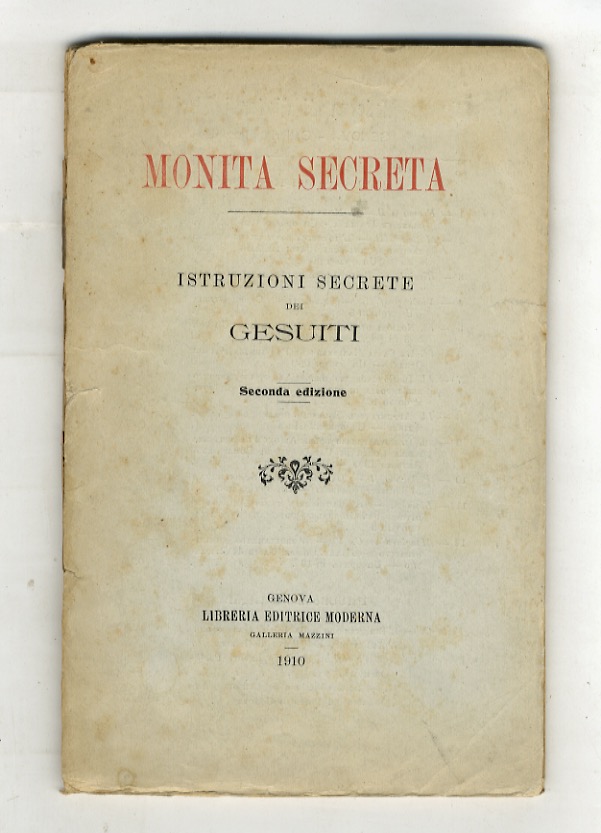 MONITA secreta. Istruzioni segrete dei Gesuiti. Seconda edizione.