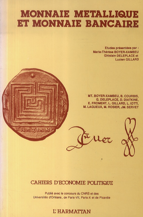 Monnaie metallique et monnaie bancaire. Cahiers d'économie politique 18.