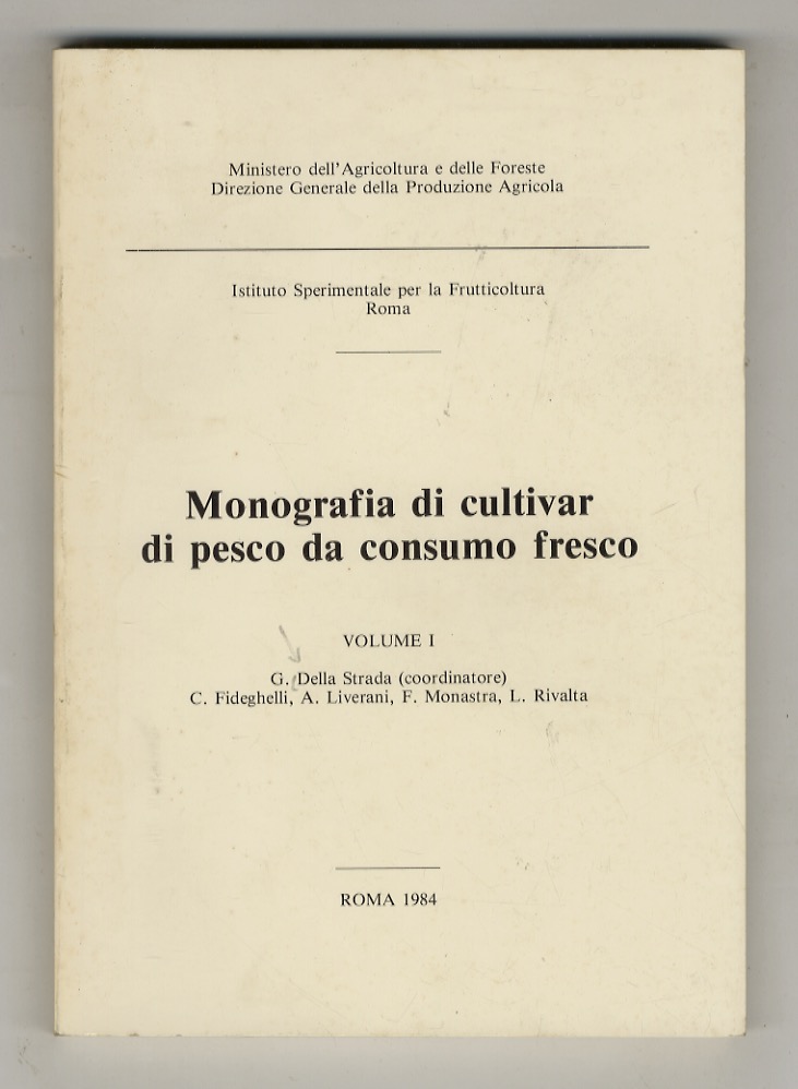 Monografia di cultivar di pesco da consumo fresco. Volume I …