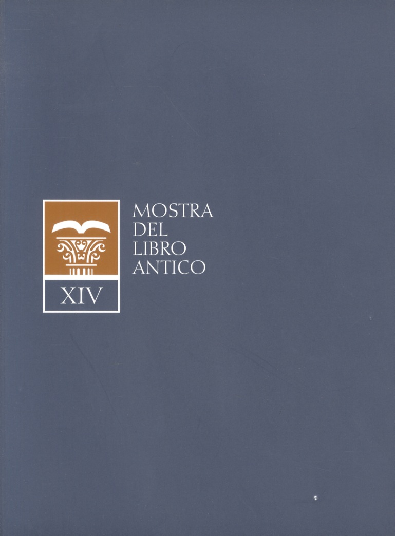 Mostra (XIV) del libro antico. Catalogo.