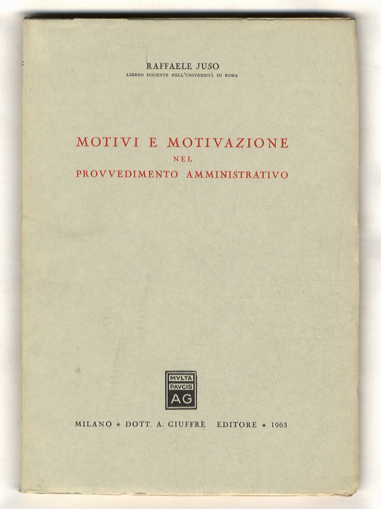 Motivi e motivazione nel provvedimento amministrativo.