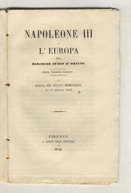 Napoleone III e l'Europa. Del marchese Cuneo D'Ornano. Prima versione …