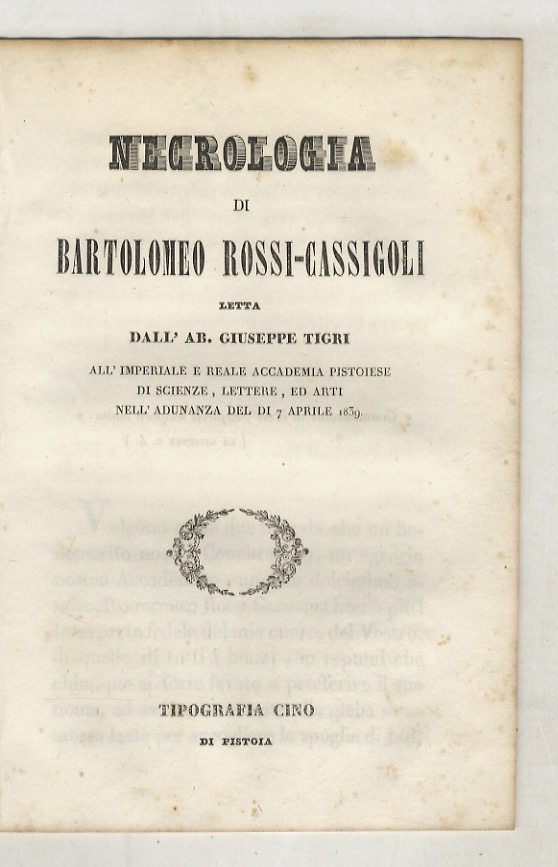 Necrologia di Bartolomeo Rossi-Cassigoli letta dall'ab. Giuseppe Tigri all'Imperiale e …
