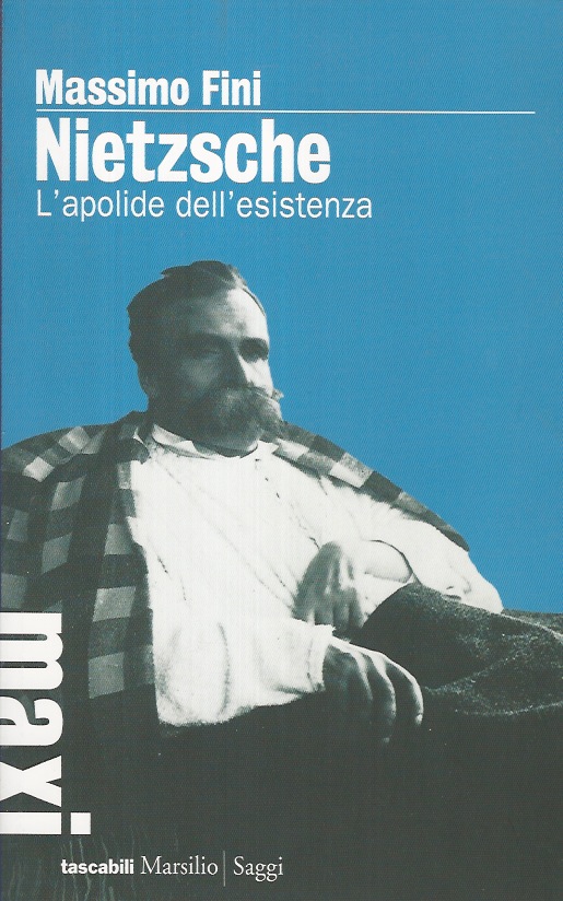 Nietzsche. L'apolide dell'esistenza.