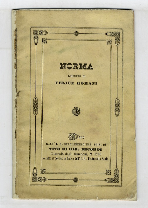 Norma. Tragedia lirica in due atti.