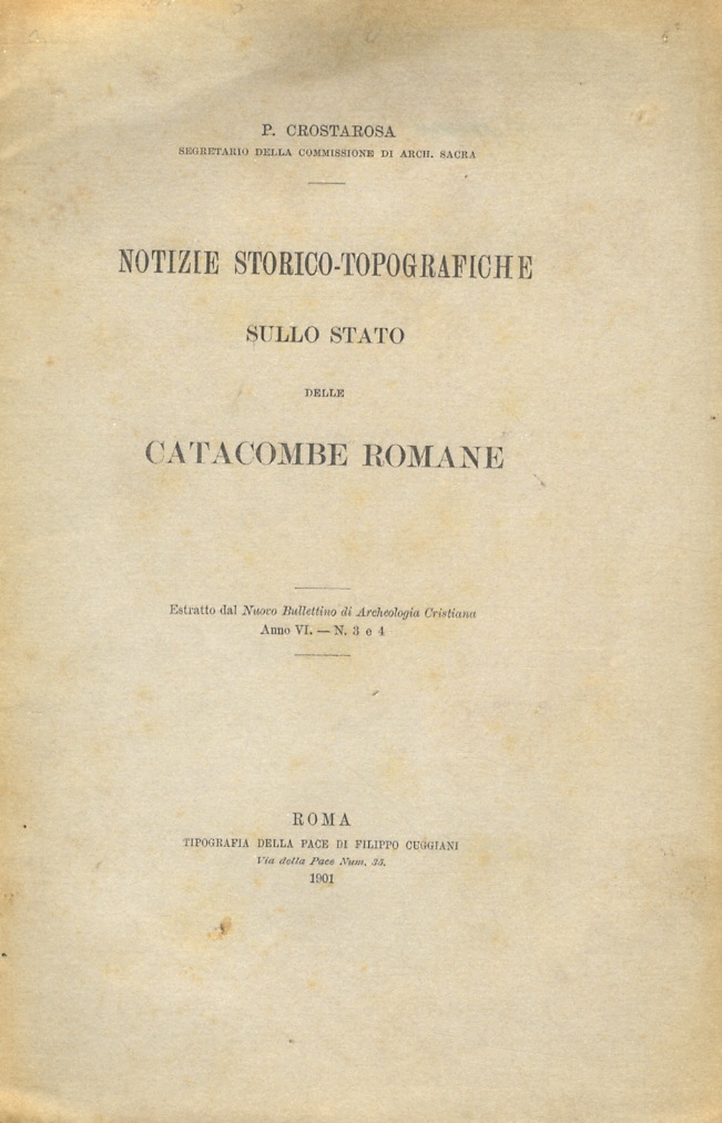 Notizie storico-topografiche sullo stato delle Catacombe Romane.