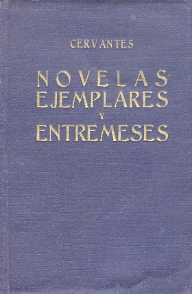 Novelas ejemplares y entremeses.