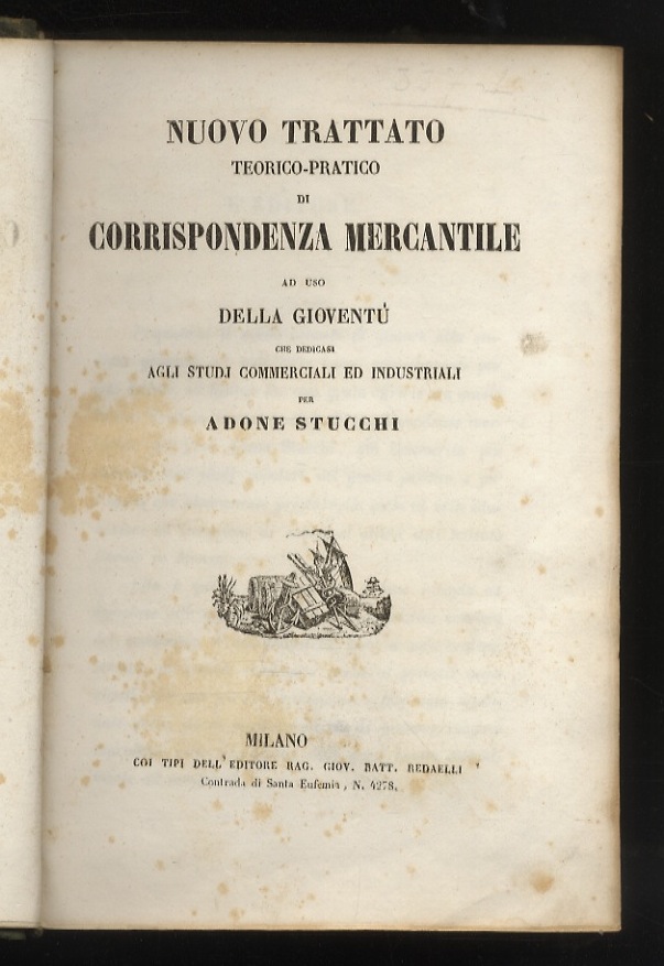 Nuovo trattato teorico-pratico di corrispondenza mercantile ad uso della gioventù …