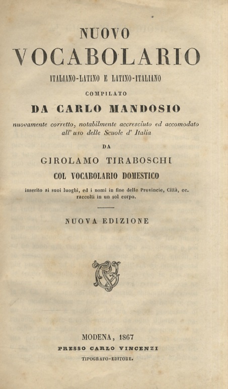 Nuovo vocabolario italiano-latino e latino-italiano (.) nuovamente corretto, notabilmente accresciuto …