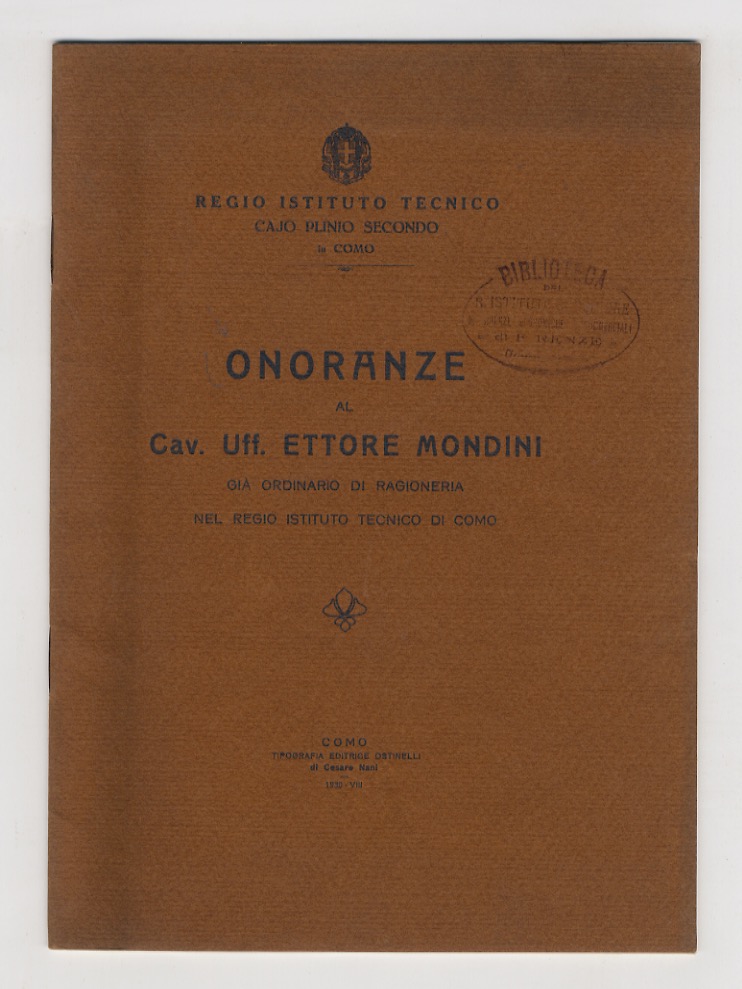 ONORANZE al Cav. Uff. Ettore Mondini, già ordinario di ragioneria …