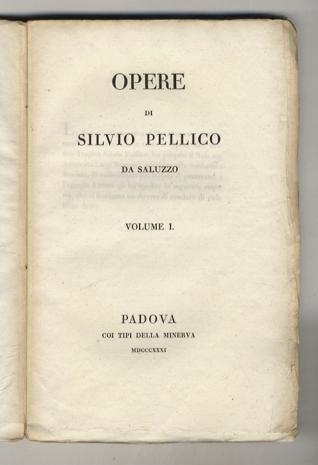 Opere complete di Silvio Pellico da Saluzzo. Volume I (-II).