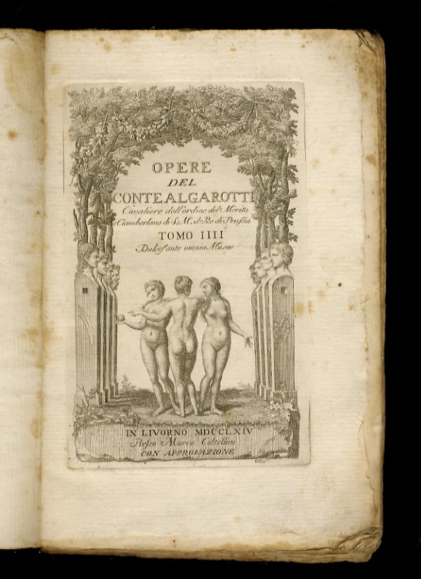 Opere del conte Algarotti cavaliere dell'ordine del Merito e ciamberlano …