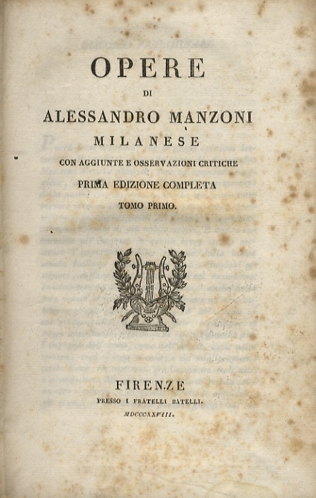 Opere di Alessandro Manzoni milanese, con aggiunte e osservazioni critiche. …