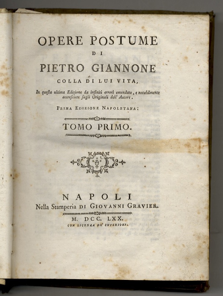 Opere postume di Pietro Giannone colla di lui vita. In …