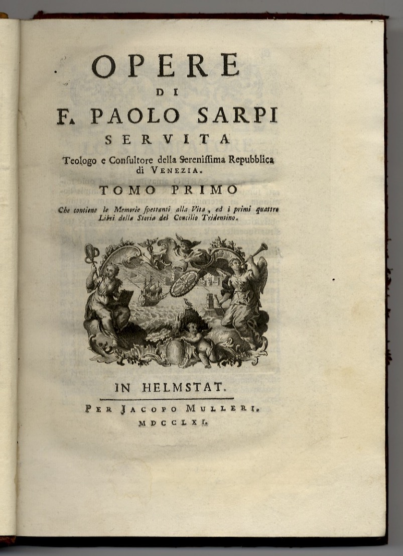 Opere [.]. (Segue:) Supplimento all'opere de P.M. Paolo Sarpi [.].