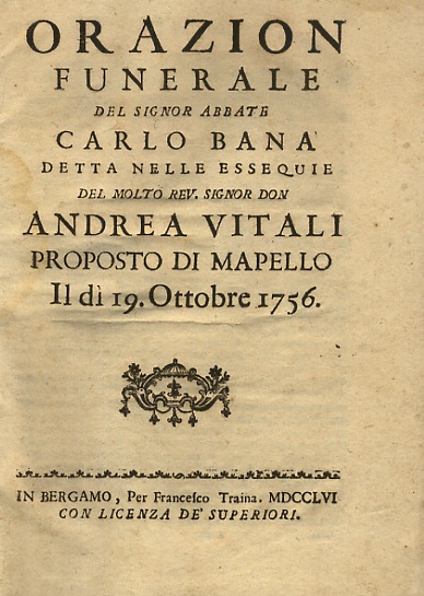 Orazion [sic] funerale [.] detta nelle essequie del molto rev. …