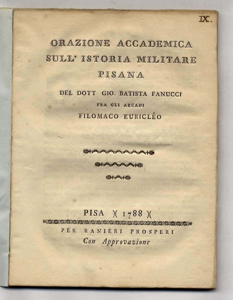 Orazione accademica sull'istoria militare pisana del dott. Gio. Batista Fanucci …