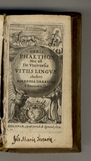 Orbis Phaëton hoc est de universis vitiis linguae auctore Hieremia …