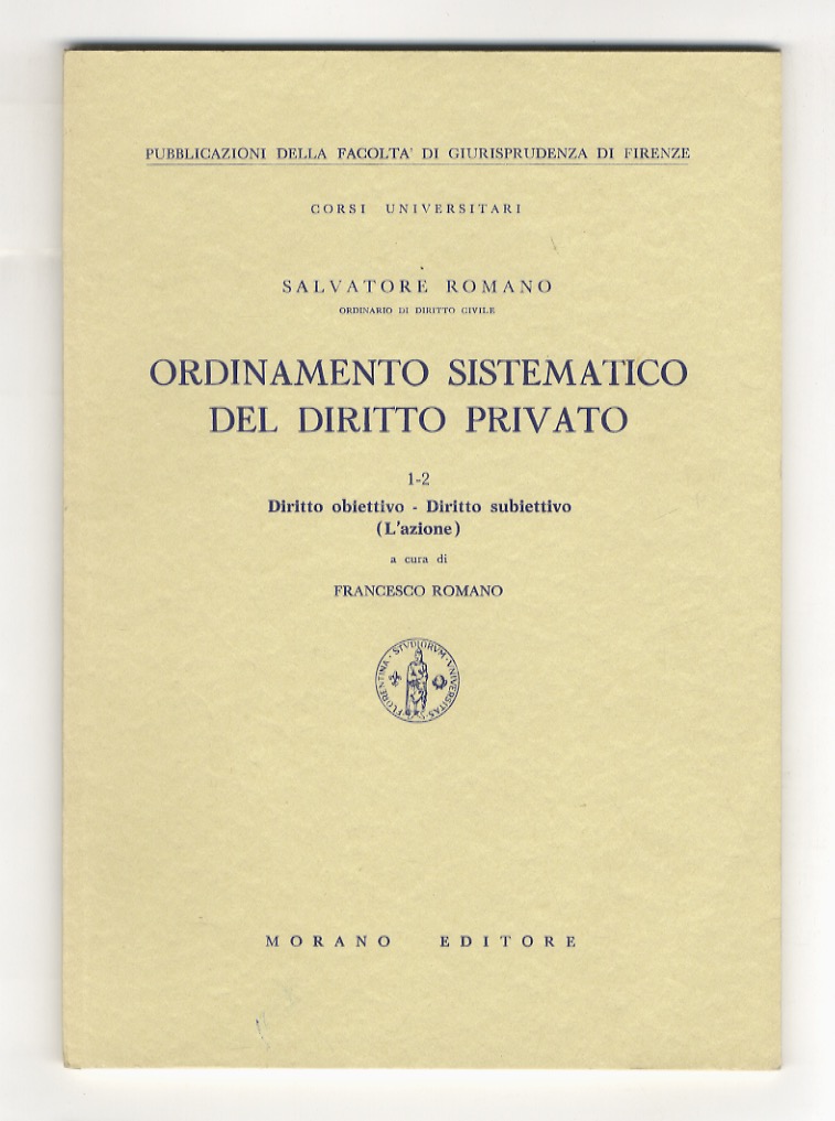 Ordinamento sistematico del diritto privato. 1-2: Diritto obiettivo - Diritto …