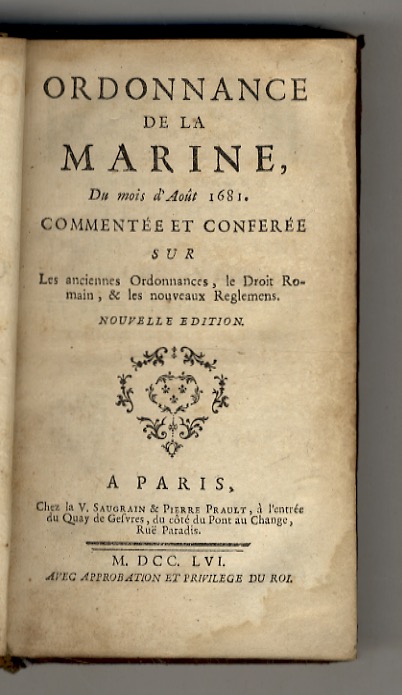 ORDONNANCE de la marine, du mois d'aout 1681. Commentée et …
