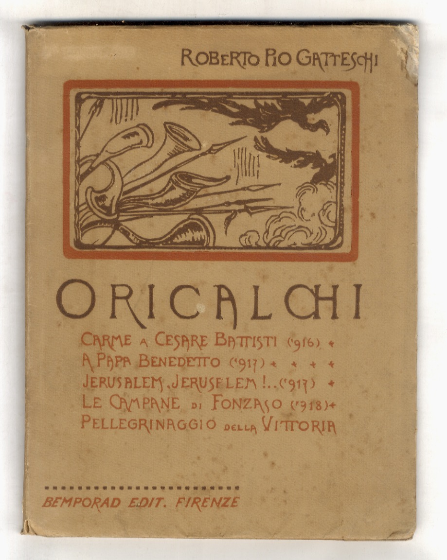 Oricalchi. Commenti lirici di guerra. (Fregi xilografici dell'A.).