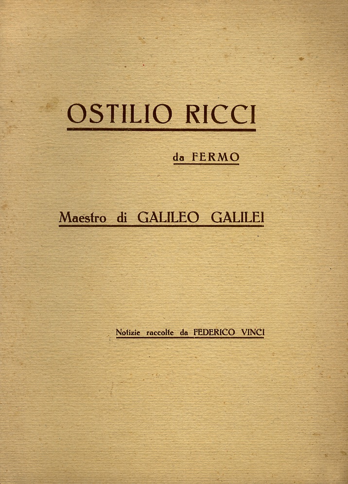 Ostilio Ricci, Nobile Patrizio Fermano, Matematico del Granduca di Toscana …