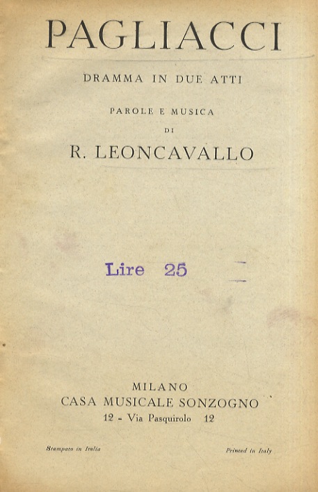 Pagliacci. Dramma in due atti. Parole e musica di R. …