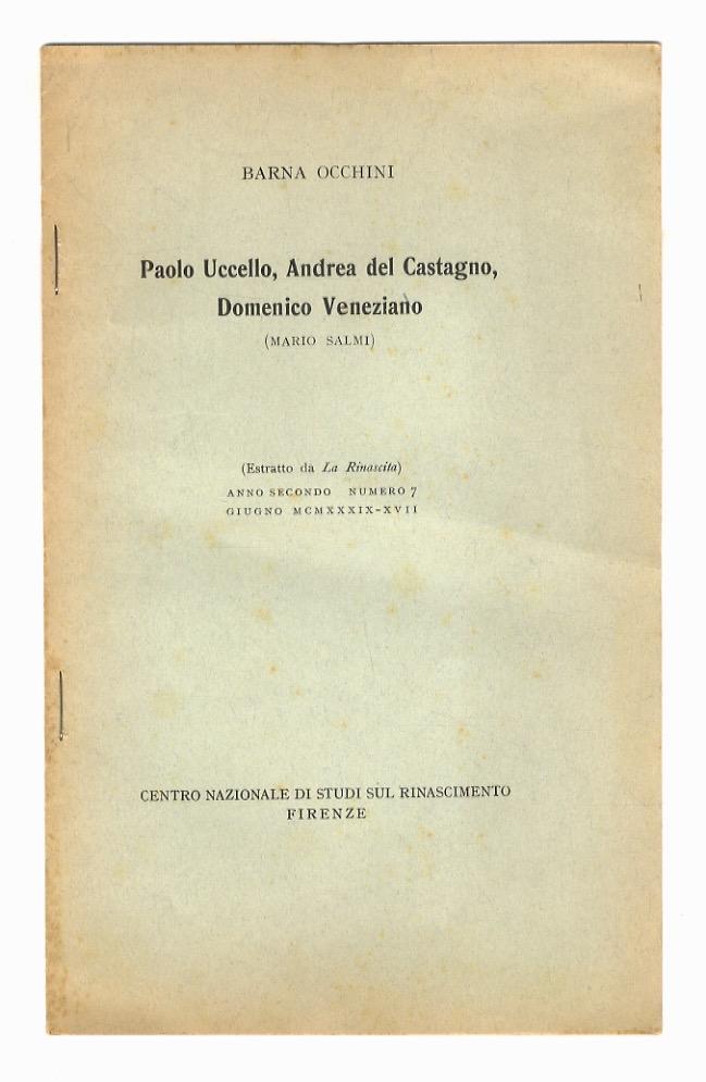 Paolo Uccello, Andrea del Castagno, Domenico Veneziano (Mario Salmi). Estratto …