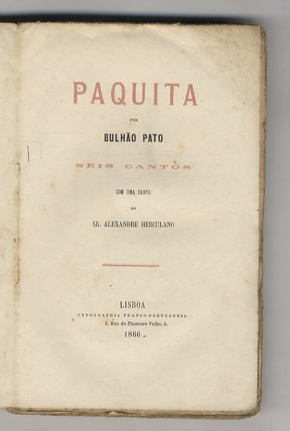 Paquita. Por Bulhão Pato. Seis cantòs. Com uma carta do …