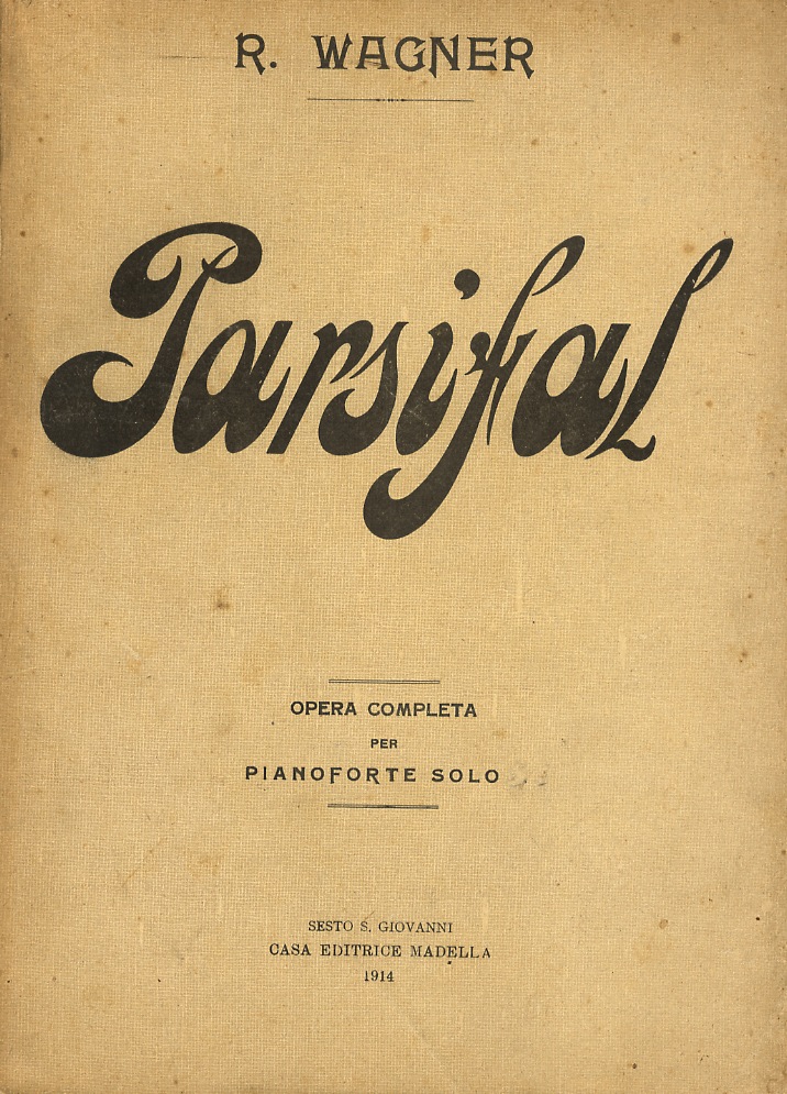 Parsifal. Dramma mistico in tre atti col testo originale tedesco …