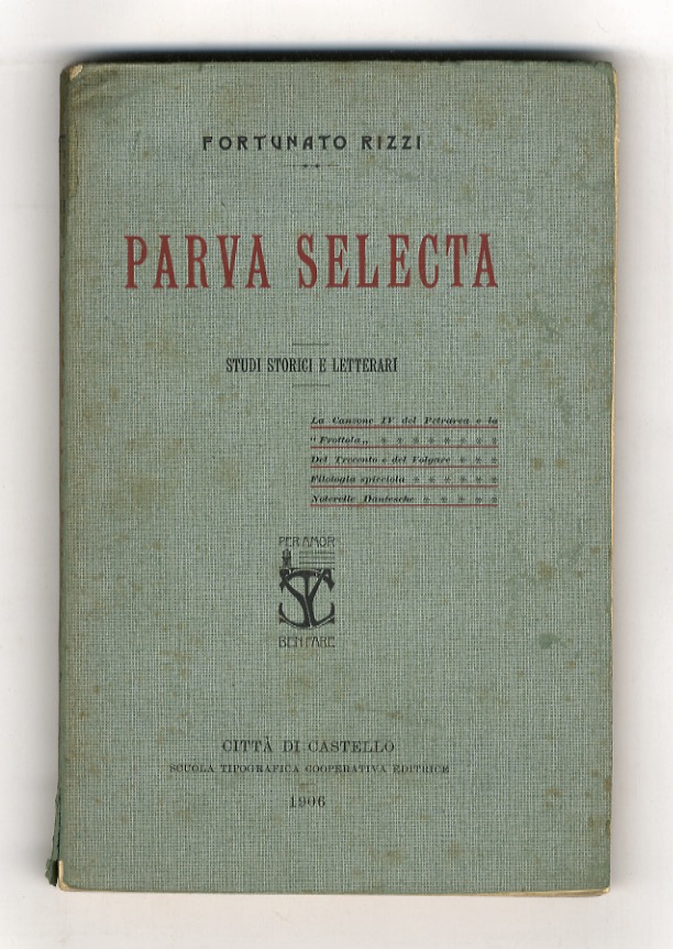 Parva selecta. Studi storici e letterari. (La Canzone IV del …