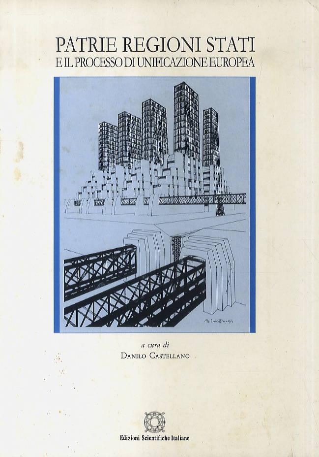 Patrie Regioni Stato e il processo di unificazione europea.