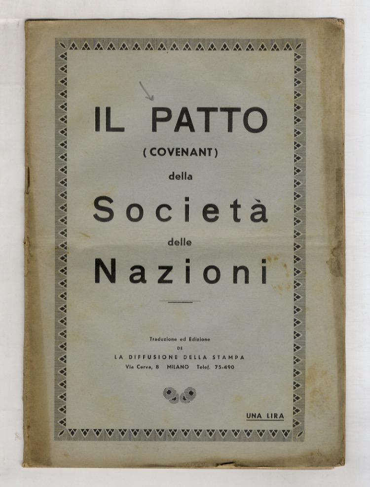 PATTO (Il) (covenant) della Società delle Nazioni. Traduzione ed edizione …
