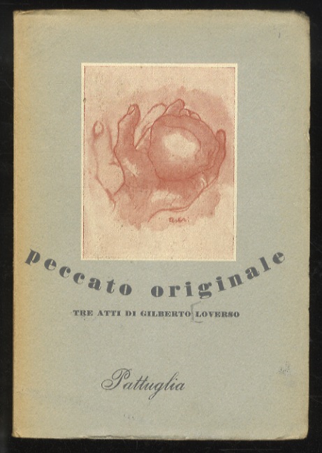 Peccato originale. Tre atti [.] con lettera critica dell'autore a …