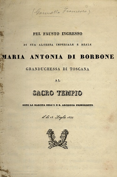 Pel fausto ingresso di sua Altezza Imperiale e Reale Maria …