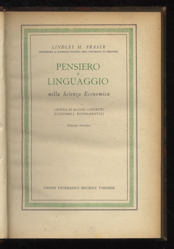Pensiero e linguaggio nella scienza economica. Critica di alcuni concetti …
