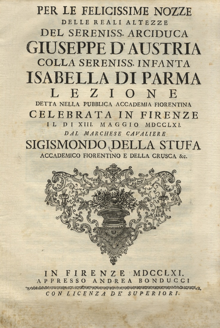 Per le felicissime nozze delle reali altezze del sereniss. arciduca …