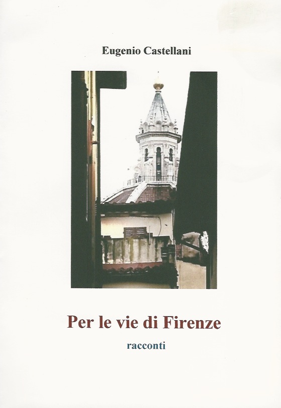 Per le vie di Firenze. Racconti.