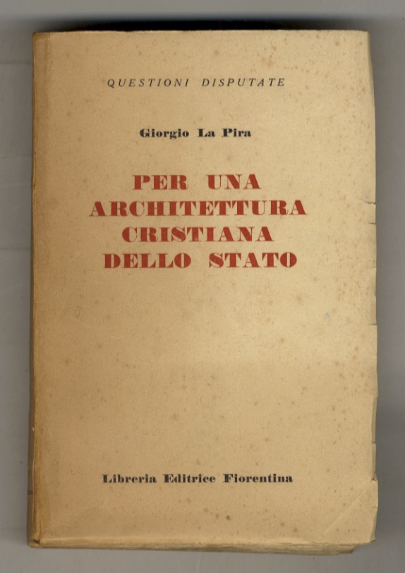 Per una architettura cristiana dello stato. (Premesse della Politica (2a …
