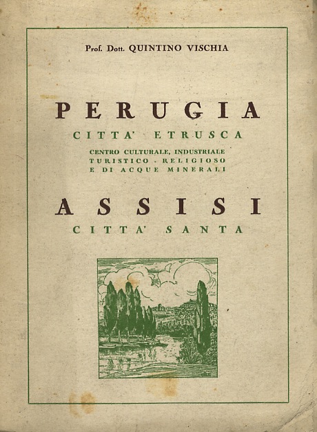 Perugia città etrusca. Centro culturale, industriale, turistico- religioso e di …