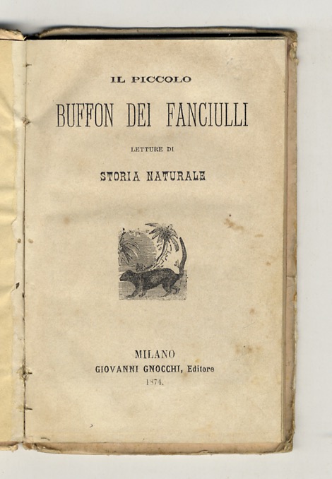 Piccolo (Il) Buffon dei fanciulli. Letture di storia naturale.