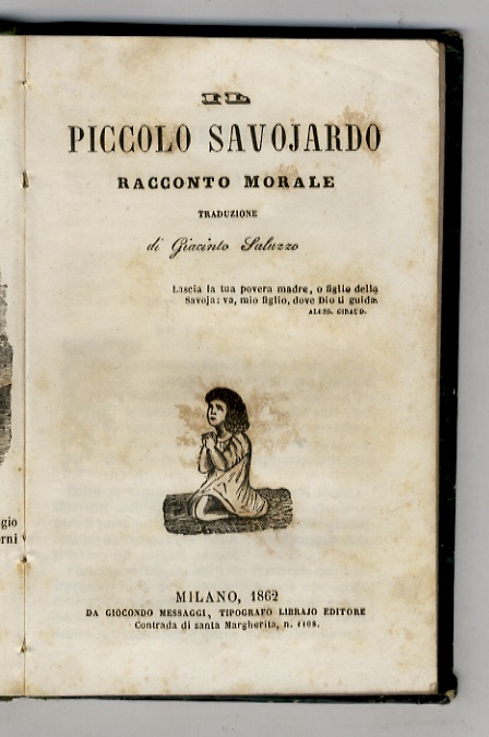 Piccolo (Il) savojardo. Racconto morale. Traduzione di Giacinto Saluzzo.