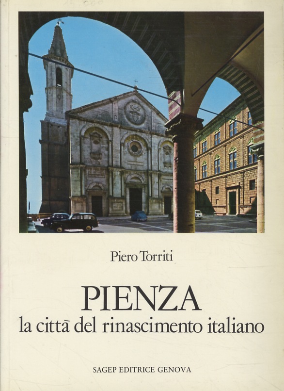 Pienza. La città del Rinascimento italiano.