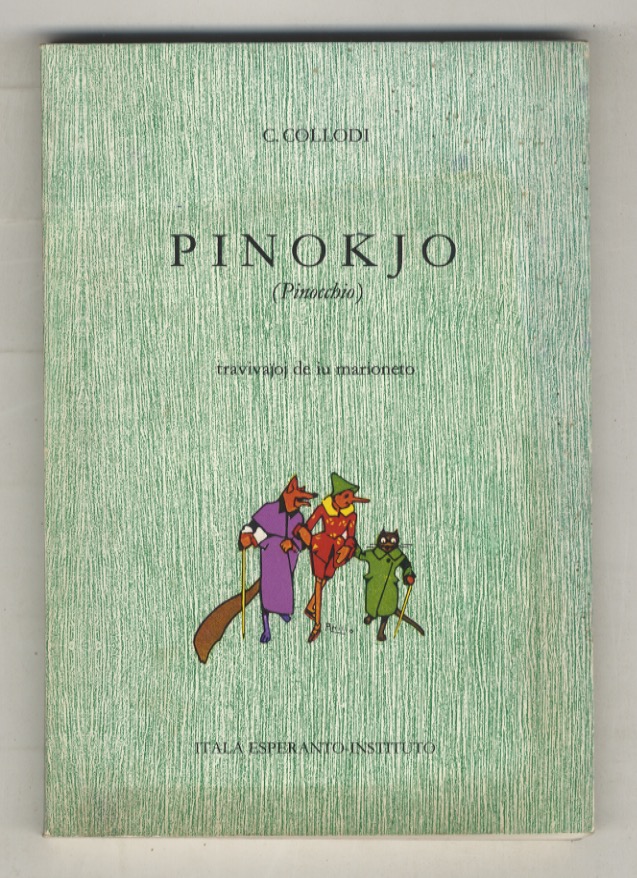 Pinokjo (Pinocchio). Tradukis el la itala originalo Mirza Marchesi. Ilustris …