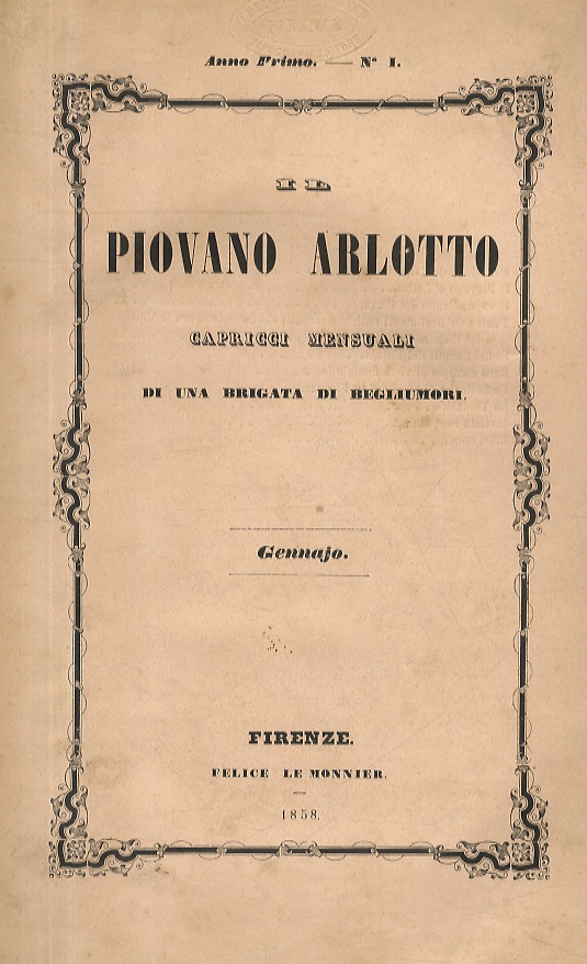 PIOVANO (IL) Arlotto. Capricci mensuali di una brigata di begliumori. …