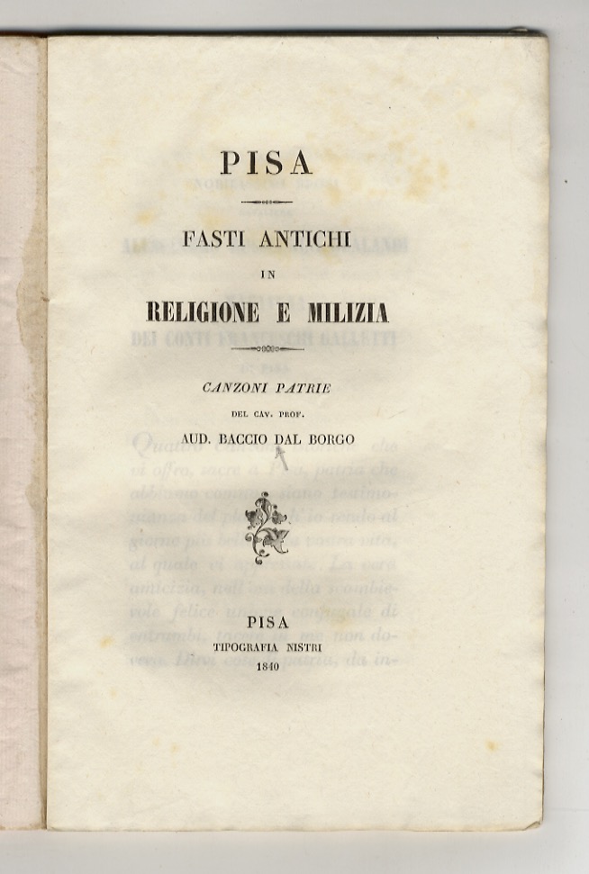Pisa. Fasti antichi in religione e milizia. Canzoni patrie del …