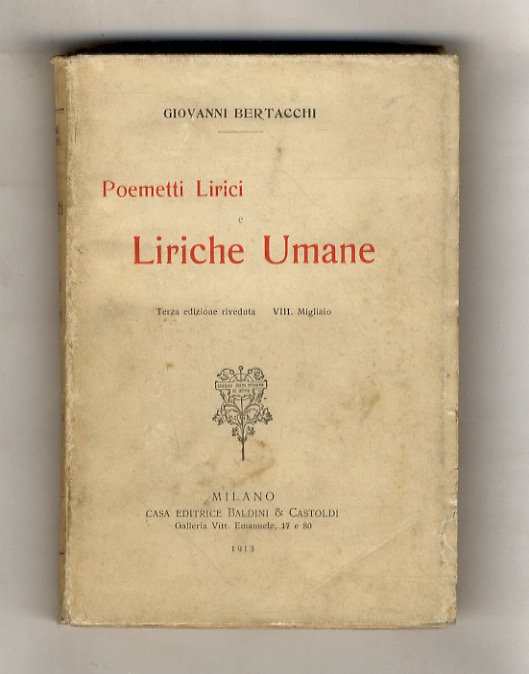 Poemetti lirici e liriche umane. Terza edizione riveduta. VIII migliaio.